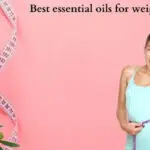 Best essential oils for weight loss