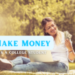 How to Earn Money in College | Making money as a college student