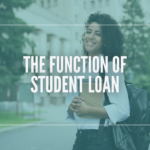 The Function of Student Loans