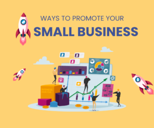 What are the effective ways to promote a small business?