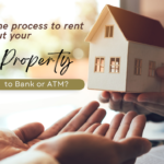 What is The Process to Rent out your Property to Bank or ATM?